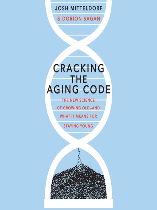 Title details for Cracking the Aging Code by Josh Mitteldorf - Available